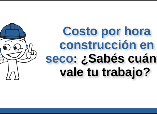 Infografía sobre el costo por hora construcción en seco